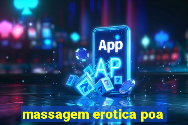 massagem erotica poa